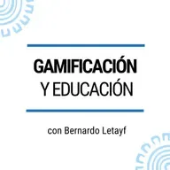 Gamificación y Educación con Bernardo Letayf