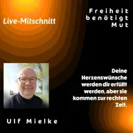 Deine Herzenswünsche werden dir erfüllt werden, aber sie kommen zur rechten Zeit.