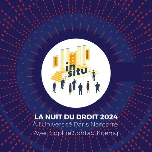 In Situ : La Nuit du droit 2024 à l’Université Paris-Nanterre