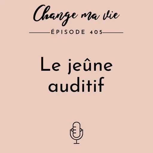 Le jeûne auditif