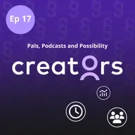 Pals, Podcasts and Possibilities