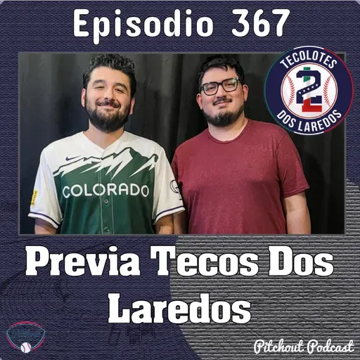 "Episodio 367: Previa Tecos Dos Laredos"
