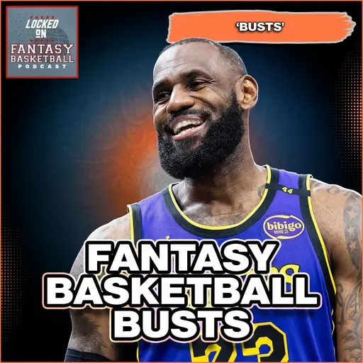 Fantasy Basketball Busts 2025 | Players Ranked Too High on Yahoo, Fantrax, & ESPN