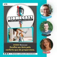 S03 - Ep70 | Escolha seu tênis pelo conforto que ele proporciona