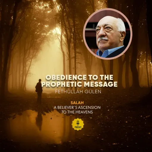 Salah – Ep. 5: Obedience to the Prophetic Message