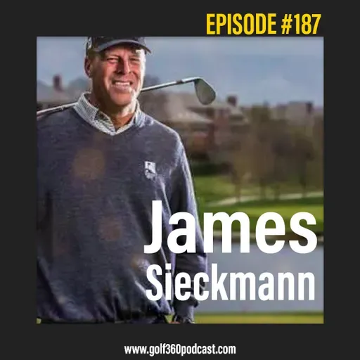 James Sieckmann – The Art of the Short Game, High Performance Coaching , and the Psychology behind effective training.