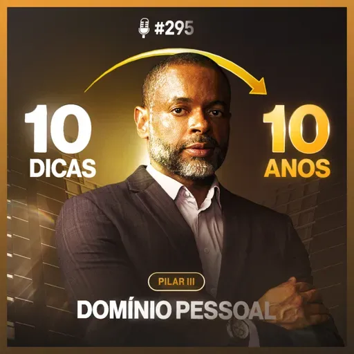 Domine a si mesmo antes de liderar sua empresa | Podcast EAG #296