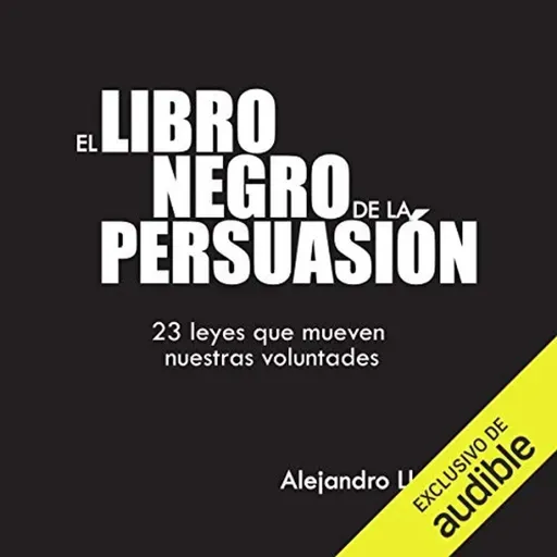 El Libro Negro de la Persuasión - Alejandro Llantada Toscano