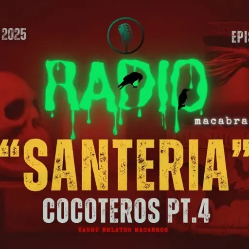 Cocoteros: Relato Completo (Radio Macabra)