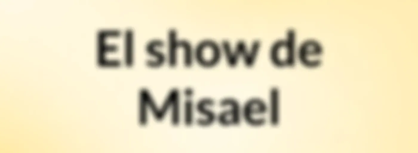 El show de Misael
