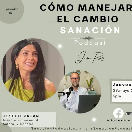 151- Cómo Manejar el Cambio - entrevista con Josette Pagan