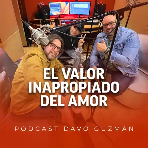 Episode 200: El valor inapropiado del amor