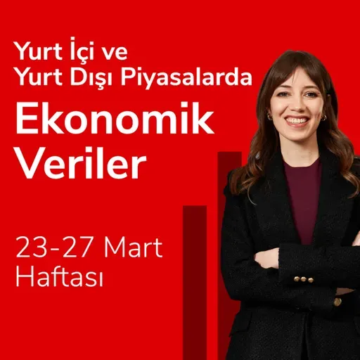 Yurt İçi ve Yurt Dışı Piyasalarda Ekonomik Veriler, 30 Mart-3 Nisan Haftası