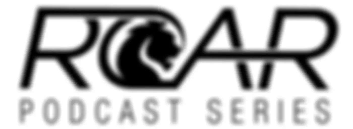 The ROAR Podcast Series