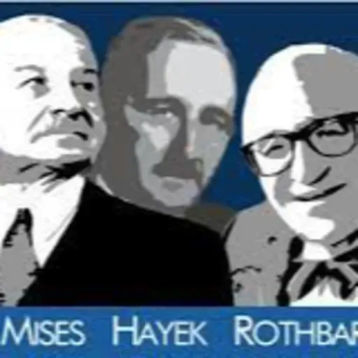 Escuela Austriaca de Economía - Episodio 153