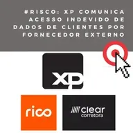 Risco: XP comunica acesso indevido de dados de clientes por fornecedor externo