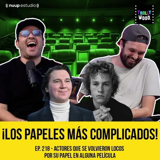  Ep. 218 - Actores que se volvieron LOCOS por su papel en alguna película