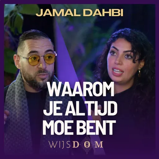 Je DNA Wordt Niet Toevallig Verstoord - Jamal Dahbi | WijsDom Podcast