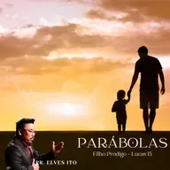 Episode 9: SÉRIE: AS PARÁBOLAS DE JESUS - "O FILHO PRÓDIGO" - LUCAS 15