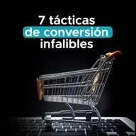 7 tácticas de conversión infalibles