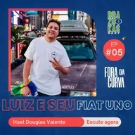 Luiz Torelli e Sandrão seu FIAT UNO (Bate Papo Fora Da Curva - Brazukas Cast) #ep05
