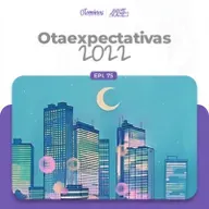 Otaexpectativas 2022 - Otaminas #75