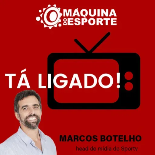 Ta Ligado #10 - O novo posicionamento do SporTV