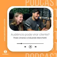 Transformando criação de conteúdo em negócio digital | Vendassim | Thais Linares e Eduardo Marchetti