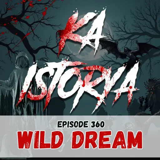 Episode 360 : Wild Dream