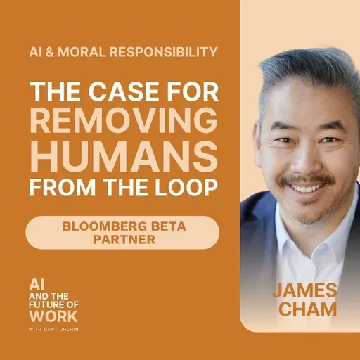 381: Who's Really Responsible When AI Gets It Wrong? Bloomberg Beta's James Cham on Power, Morality, and the Case for Removing Humans from the Loop