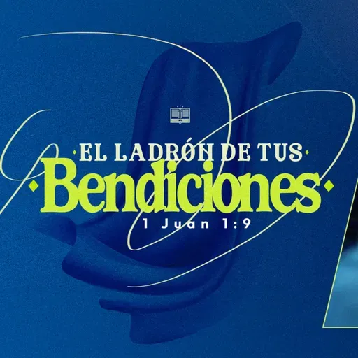 El ladrón de tus bendiciones (Parte 1) - Sandro Garzón