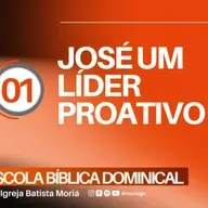 José, um líder proativo - Pra. Geórgia Almeida - Escola Bíblica Dominical [01.03.2026]
