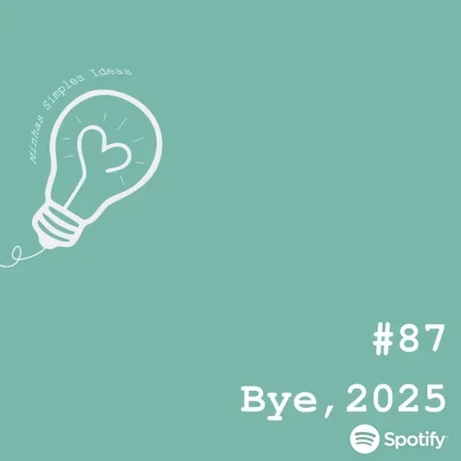 Ep. 87 - Viver intensamente, como uma criança experimentando a vida