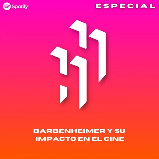 Hablemos de Héroes E5.S3: ESPECIAL "BARBENHEIMER"