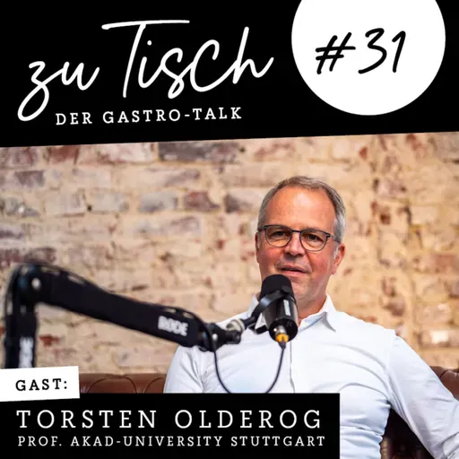 Prof. Dr. Torsten Olderog – Experte für Marketing in der Gemeinschaftsverpflegung I "Zu Tisch“ #31