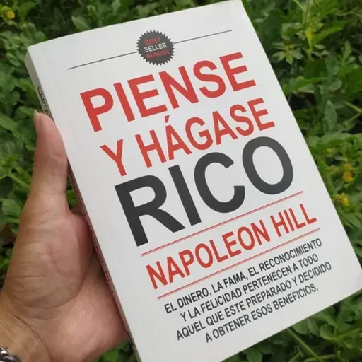 Piense y hágase rico - Napoleon Hill