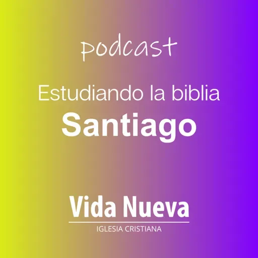 Santiago 1:9-11 | ESTUDIANDO LA BIBLIA