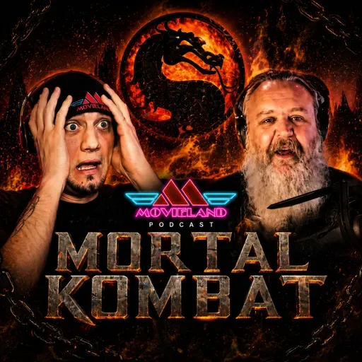 Movieland Podcast - May/June 2026 - Mortal Kombat
