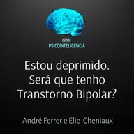 Estou deprimido. Será que tenho Transtorno Bipolar?