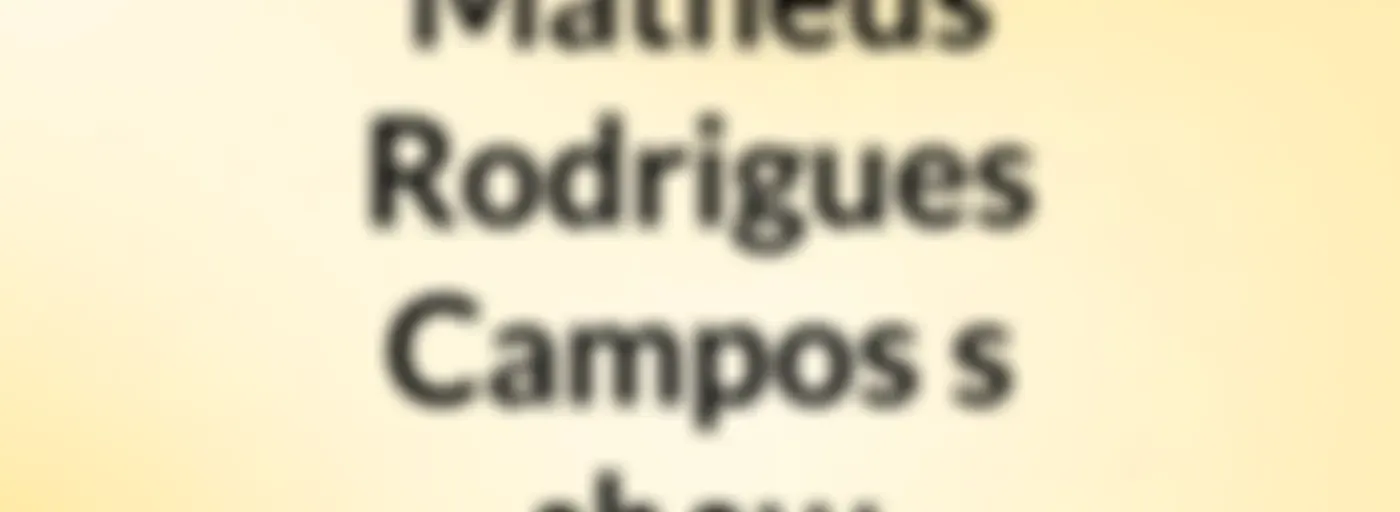 Matheus Rodrigues Campos's show