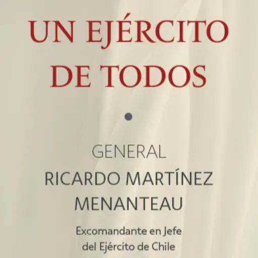 Entrevista a Ricardo Martínez ex comandante en jefe del ejército