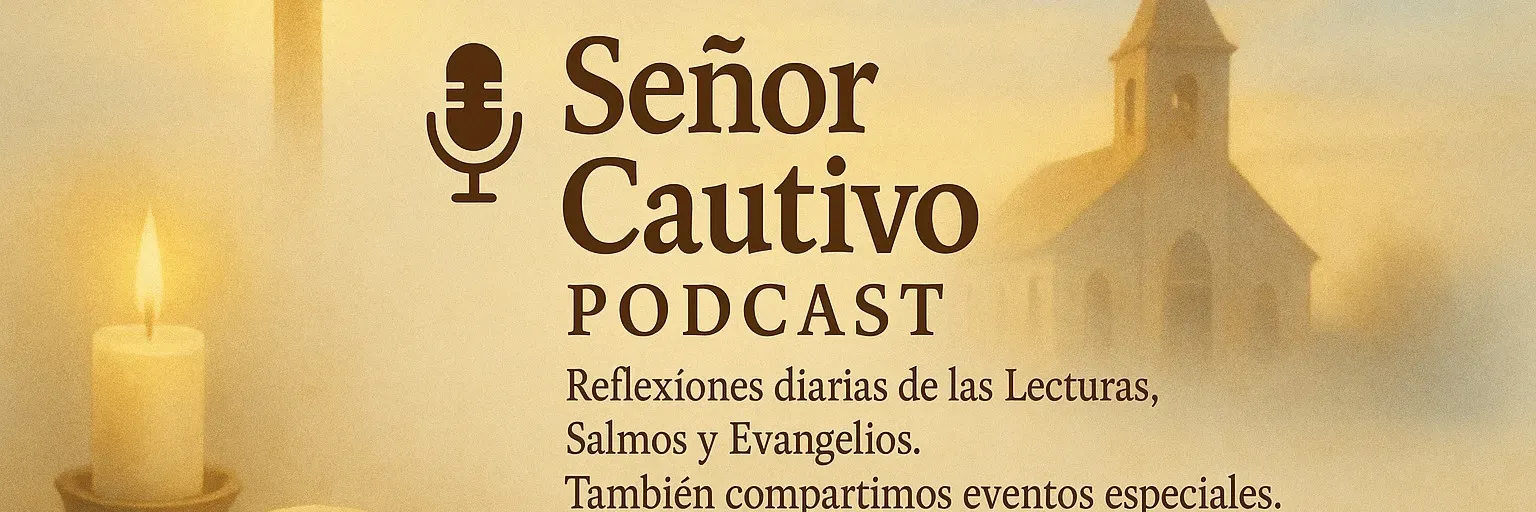 Señor Cautivo Radio Podcast