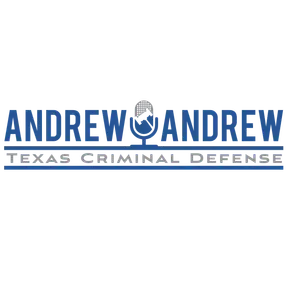 Andrew & Andrew on Texas Criminal Defense