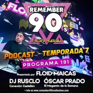 #191 Remember 90s Radio Show by Floid Maicas