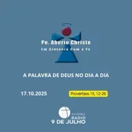 EM SINTONIA COM A FÉ - A PALAVRA DE DEUS NO DIA A DIA - 17.10.2025