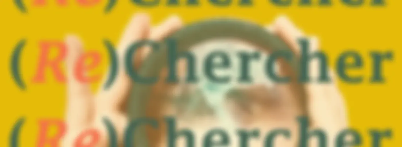 (Re)Chercher