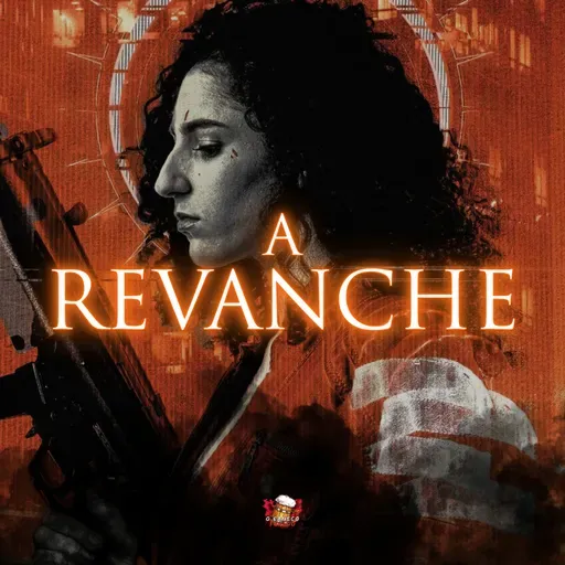 A Revanche 24 - A Revanche Chega para Todos Pt.2