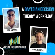 #152 A Bayesian decision theory workflow, with Daniel Saunders