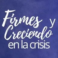 Firmes y Creciendo en la Crisis | Carmelo O. Calderas