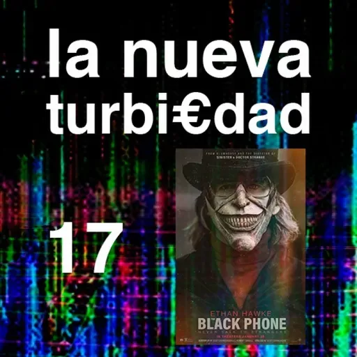 LA NUEVA TURBI€DAD 17 - Black Phone (Scott Derrickson, 2021)